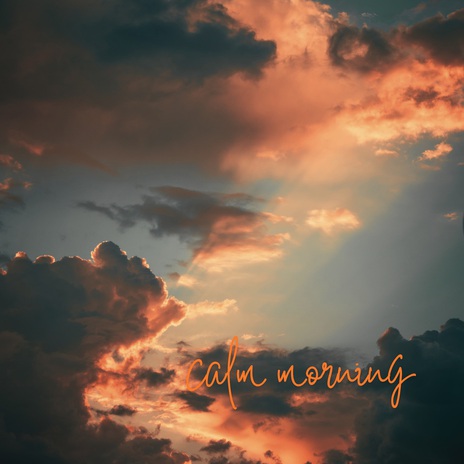 calm morning | Boomplay Music