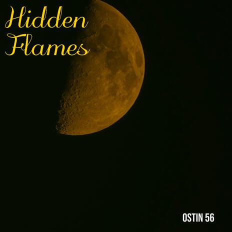 Hidden Flames | Boomplay Music