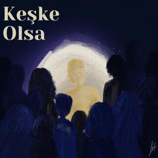 Keşke Olsa