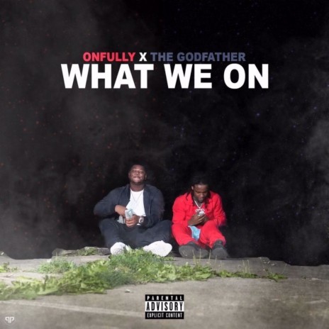 What We On ft. The Godfather | Boomplay Music