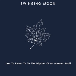 Jazz To Listen To To The Rhythm Of An Autumn Stroll