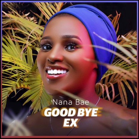 Goodbye Ex | Boomplay Music