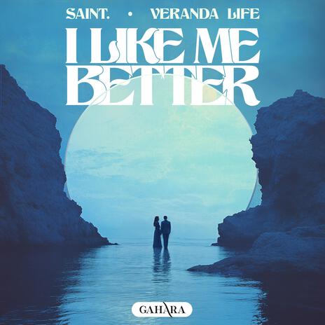 I Like Me Better ft. veranda life | Boomplay Music