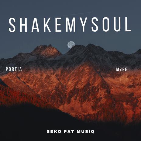 Shake My Soul ft. Mzee & Portia Gilimane | Boomplay Music