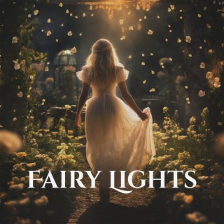 Fairy Lights: Celtic Fantasy Meditative Music to Guide You Through Path of Lightness and Joy, Mystical Forest Sounds Ambience