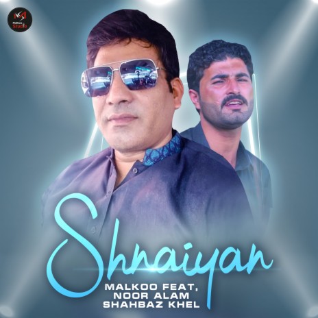 Shnaiyan ft. Noor Alam Shahbaz Khel | Boomplay Music