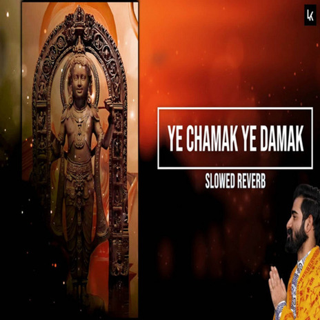 Ye Chamak Ye Damak (Slowed & Reverb) | Boomplay Music