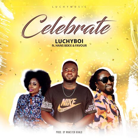 CELEBRATE ft. HANS BEKX & FAVOUR | Boomplay Music