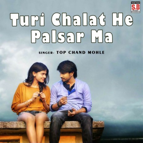 Turi Chalat He Palsar Ma | Boomplay Music