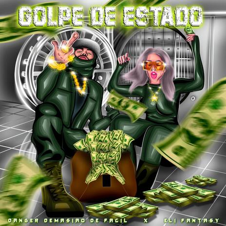 Golpe De Estado ft. Eli Fantasy | Boomplay Music