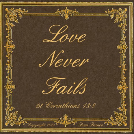LOVE NEVER FAILS | Boomplay Music