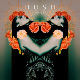Hush lyrics | Boomplay Music