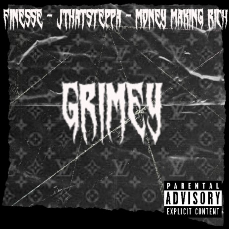 Grimey ft. Finesse & JThatSteppa | Boomplay Music