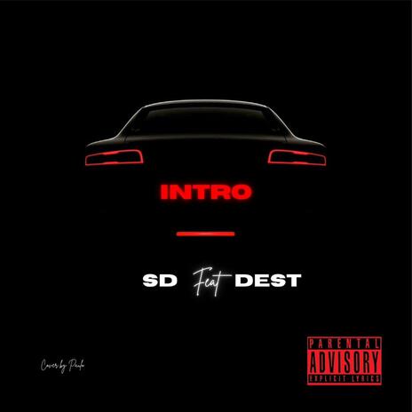 Intro ft. SD & DEST | Boomplay Music