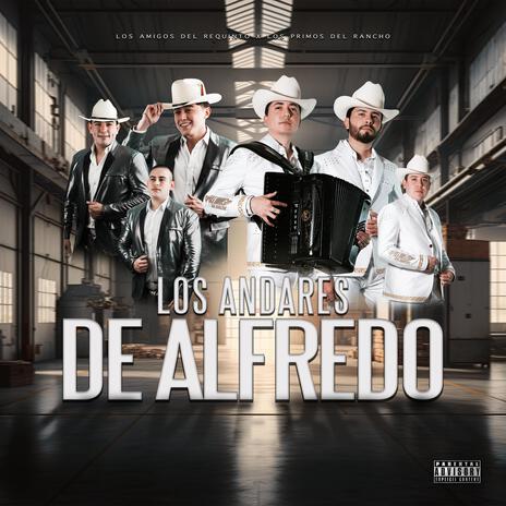 Andares de Alfredo ft. Los Amigos Del Requinto | Boomplay Music