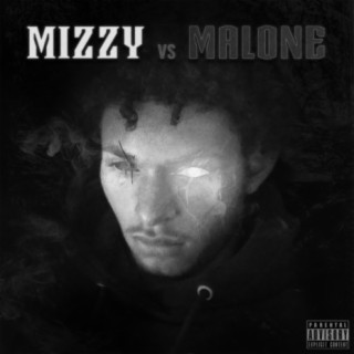 Mizzy vs Malone