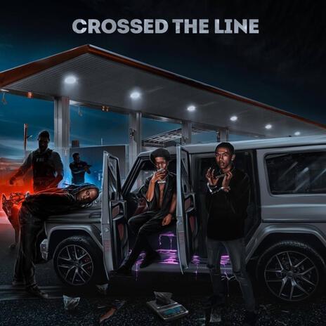 Crossed The Line | Boomplay Music