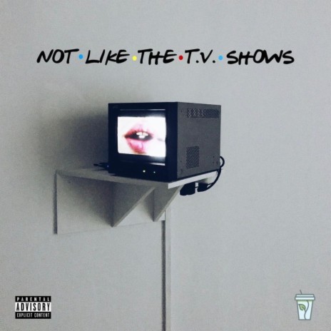 Not Like The T.V. Shows | Boomplay Music