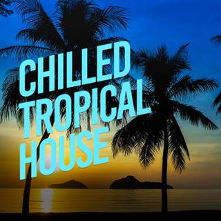 Chilled Tropical House