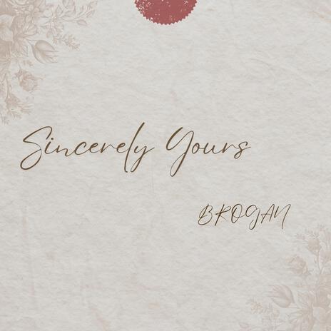 Sincerely Yours | Boomplay Music