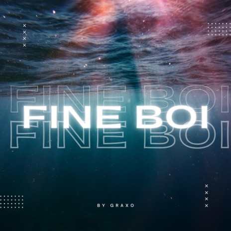 Fine Boi | Boomplay Music