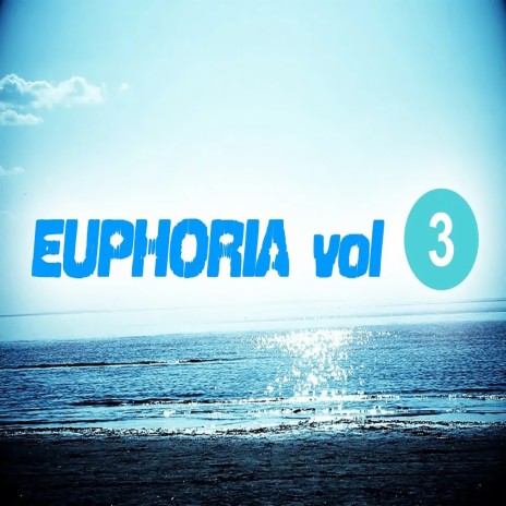 Euphoria, Vol. 3 | Boomplay Music