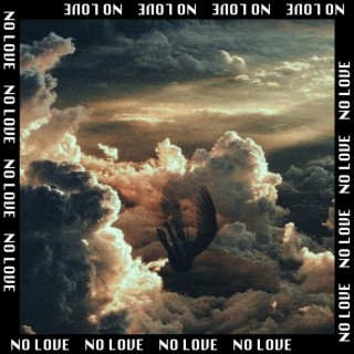 NO LOVE lyrics | Boomplay Music