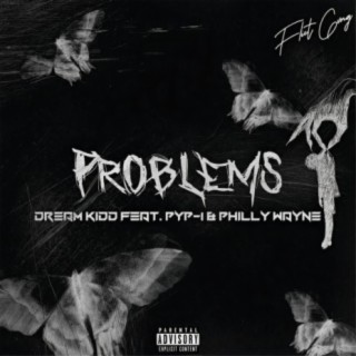 Problems ft. Pyp-I & Philly Wayne lyrics | Boomplay Music