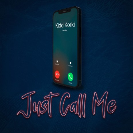 Just Call Me | Boomplay Music