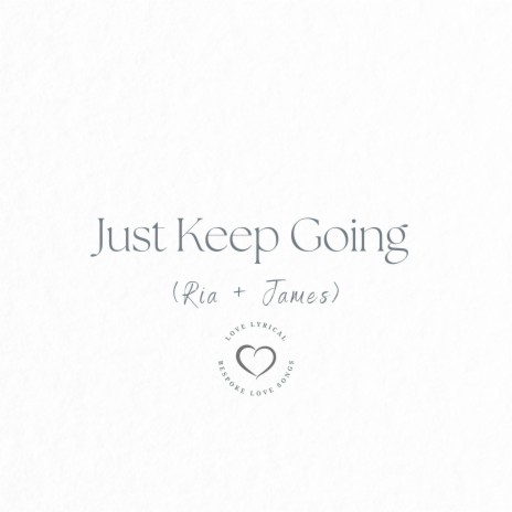 Just Keep Going | Boomplay Music