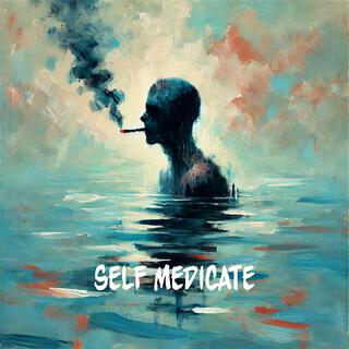 Self Medicate lyrics | Boomplay Music