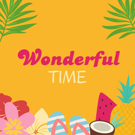 Wonderful Time | Boomplay Music