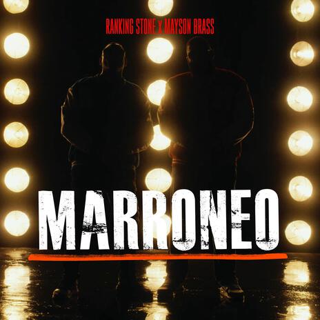 Marroneo ft. Ranking Stone | Boomplay Music