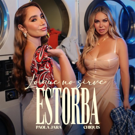 Lo Que No Sirve, Estorba ft. Chiquis | Boomplay Music