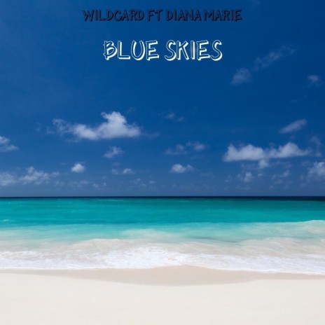 Blue Skies (feat. Diana Marie) | Boomplay Music