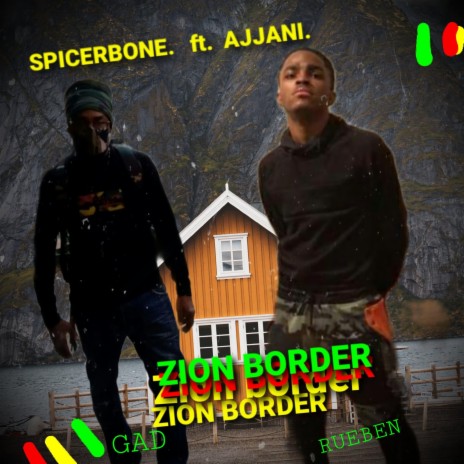 zion border ft. Ajjani