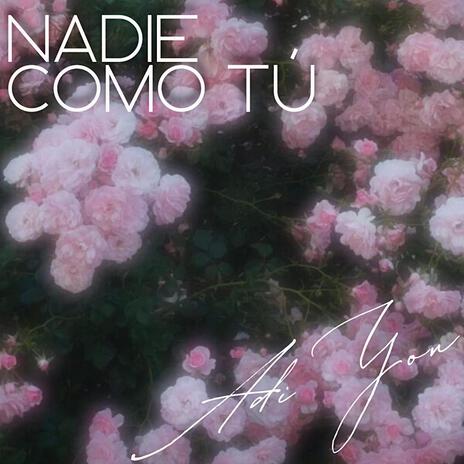 Nadie como tú | Boomplay Music