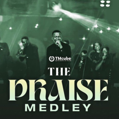 The Praise Medley | Boomplay Music