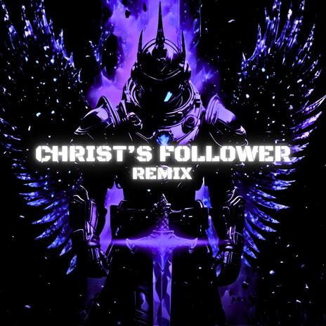 GUARDIAN ANGELZ (Christ's Follower Remix) ft. Christ's Follower | Boomplay Music