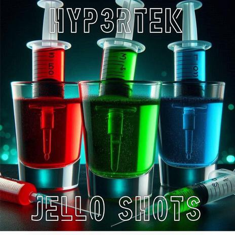 Jello Shots | Boomplay Music