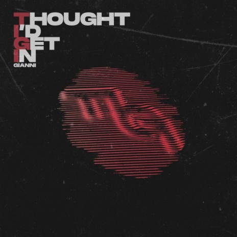 Thought I'd Get In | Boomplay Music