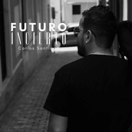 Futuro Incierto | Boomplay Music