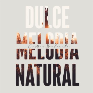 Dulce melodía Natural