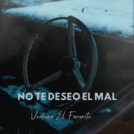 No Te Deseo el Mal | Boomplay Music