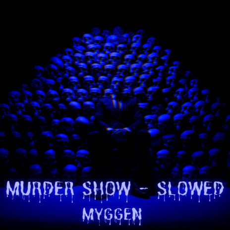MURDER SHOW (SLOWED) | Boomplay Music