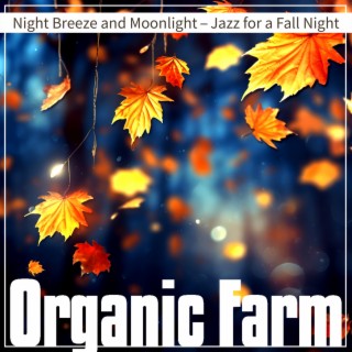 Night Breeze and Moonlight – Jazz for a Fall Night