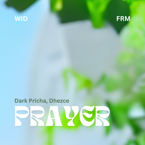 Prayer ft. Dhezce | Boomplay Music