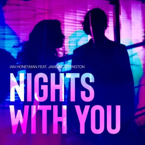 Nights With You ft. James Carrington