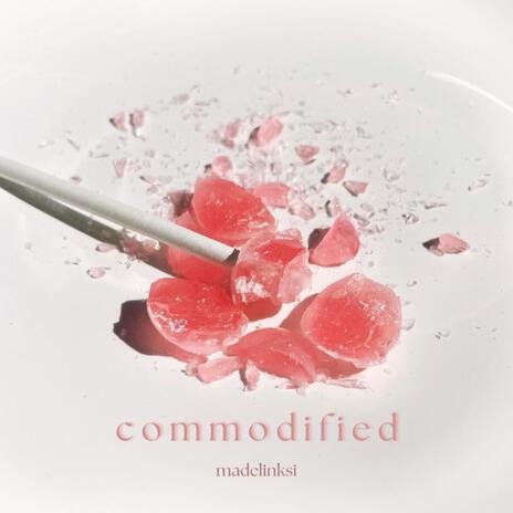 Commodified | Boomplay Music