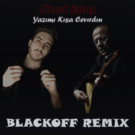 Yazımı Kışa Çevirdin (Neşet Ertaş Remix) ft. Neşet Ertaş